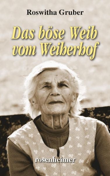 Produktbild: Gruber, R: Das b&ouml;se Weib vom Weiherhof
