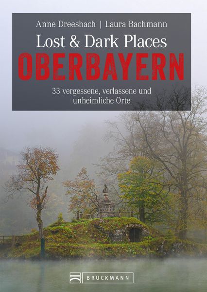 Produktbild: Lost & Dark Places Oberbayern