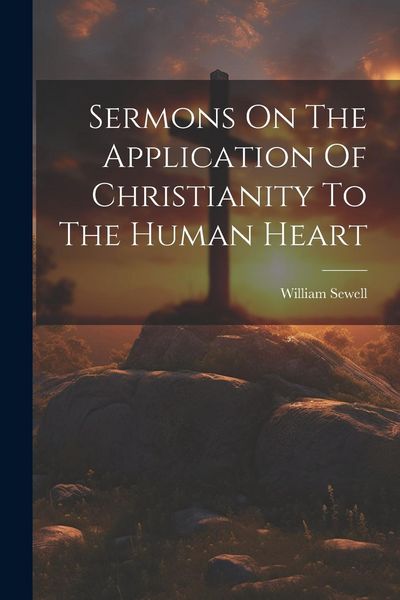 Produktbild: Sermons On The Application Of Christianity To The Human Heart