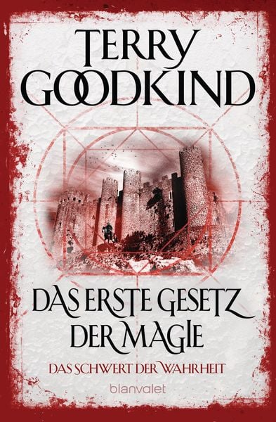 Das erste Gesetz der Magie - Das Schwert der Wahrheit, Taschenbuch von Terry Goodkind, Blanvalet