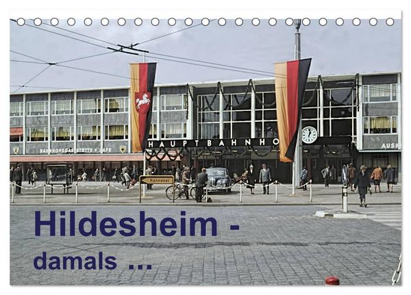Produktbild: Hildesheim - damals ... (Tischkalender 2026 DIN A5 quer), CALVENDO Monatskalender