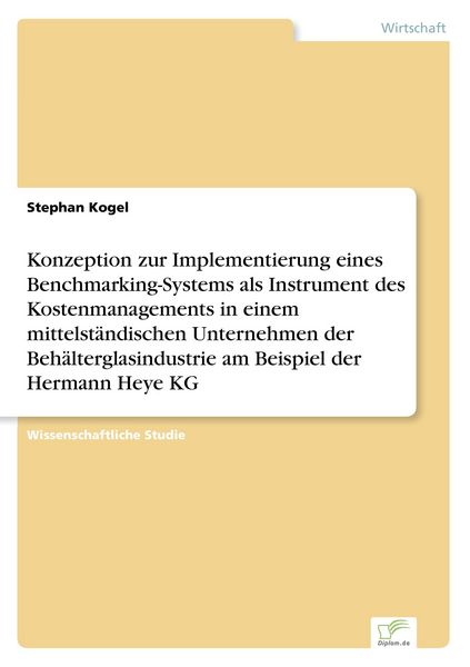 Konzeption zur Implementierung eines Benchmarking-Systems als Instrument des Kos, Taschenbuch von Stephan Kogel, GRIN, 9783838659909