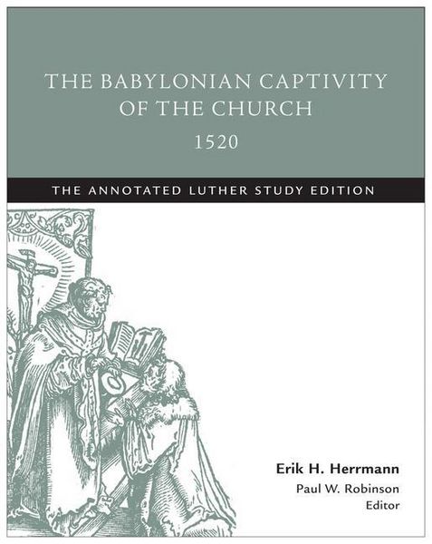 Produktbild: The Babylonian Captivity of the Church, 1520
