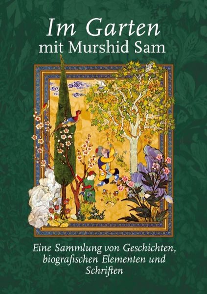 Im Garten mit Murshid Sam, Taschenbuch von , BoD – Books on Demand, 9783844818635
