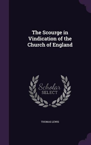 Produktbild: The Scourge in Vindication of the Church of England