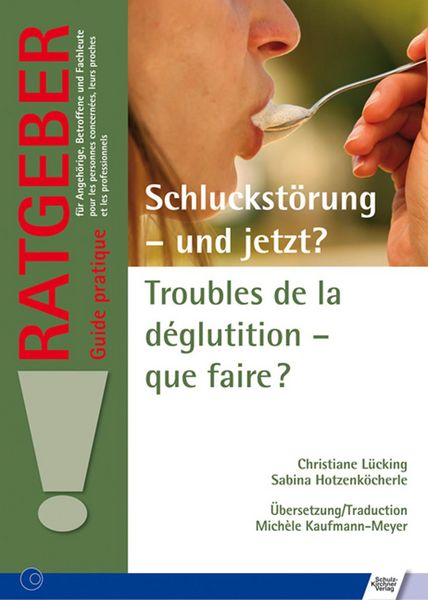 Produktbild: Schluckst&ouml;rung - und jetzt? Troubles de la d&eacute;glutition - que faire??
