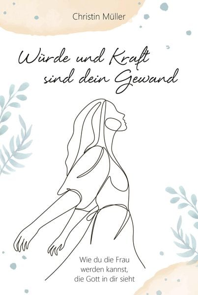 Produktbild: W&uuml;rde und Kraft sind dein Gewand