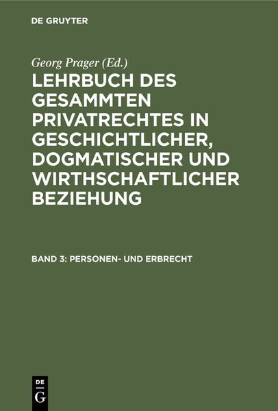 Produktbild: Lehrbuch des gesammten Privatrechtes in geschichtlicher, dogmatischer... / Personen- und Erbrecht