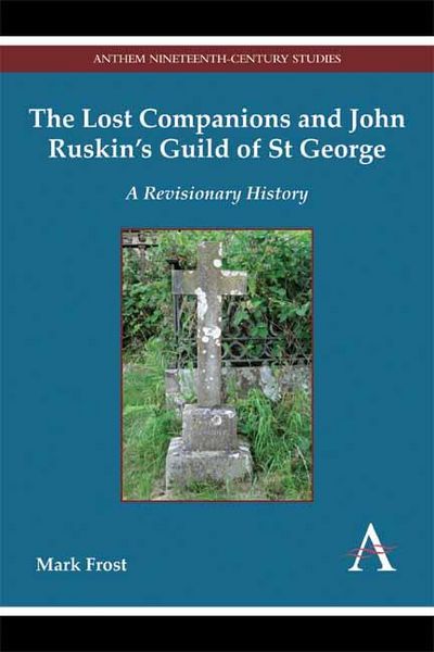 Produktbild: The Lost Companions and John Ruskin's Guild of St George