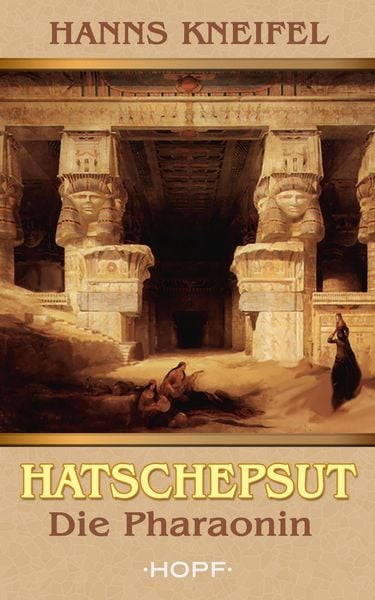 Produktbild: Hatschepsut - Die Pharaonin