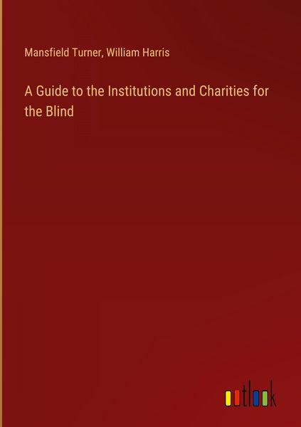 Produktbild: A Guide to the Institutions and Charities for the Blind