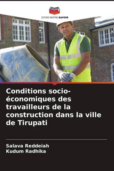 Produktbild: Conditions socio-&eacute;conomiques des travailleurs de la construction dans la ville de Tirupati