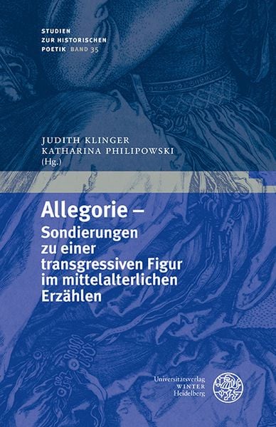 Allegorie – Sondierungen zu einer transgressiven Figur im mittelalterlichen Erzählen, Gebundene Ausgabe von , Universitätsverlag Winter GmbH