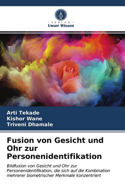 Fusion von Gesicht und Ohr zur Personenidentifikation, Taschenbuch von Arti Tekade , Kishor Wane , Triveni Dhamale, BoD - Books on Demand,