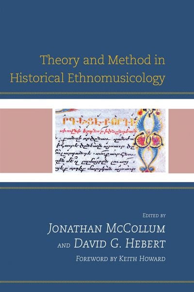 Produktbild: Theory and Method in Historical Ethnomusicology