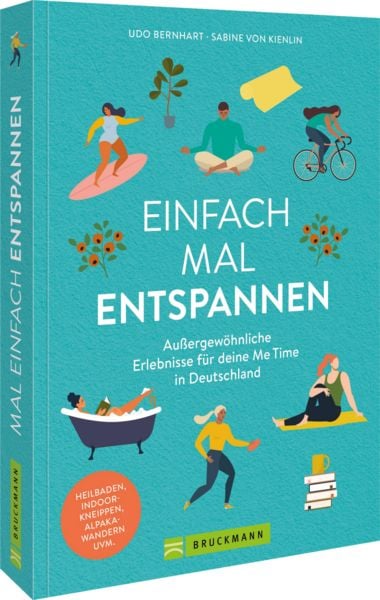 Einfach mal entspannen, Taschenbuch von Udo Bernhart,Sabine Kienlin, Bruckmann, 978-3-7343-3230-2