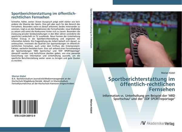 Sportberichterstattung im öffentlich-rechtlichen Fernsehen, Taschenbuch von Marian Ködel, AV Akademikerverlag, 9783639389159