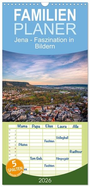 Produktbild: Familienplaner 2026 - Jena - Faszination in Bildern mit 5 Spalten (Wandkalender, 21 x 45 cm) CALVENDO