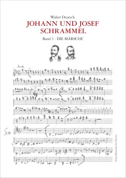 Produktbild: Die Kompositionen der Br&uuml;der Johann und Josef Schrammel / Band 1: Die M&auml;rsche