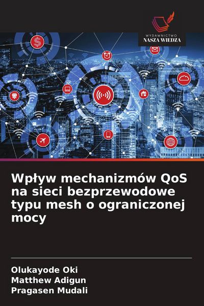 Produktbild: Wp&iquest;yw mechanizm&oacute;w QoS na sieci bezprzewodowe typu mesh o ograniczonej mocy
