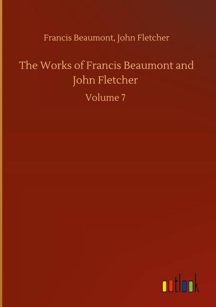 Produktbild: The Works of Francis Beaumont and John Fletcher