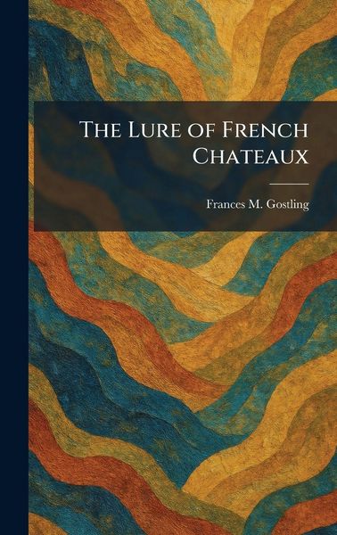 Produktbild: The Lure of French Chateaux