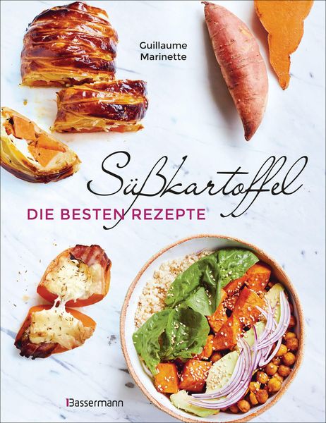 Produktbild: S&uuml;&szlig;kartoffel - die besten Rezepte f&uuml;r P&uuml;ree, Pommes, Bowls, Currys, Suppen, Salate, Chips und Dips. Glutenfrei