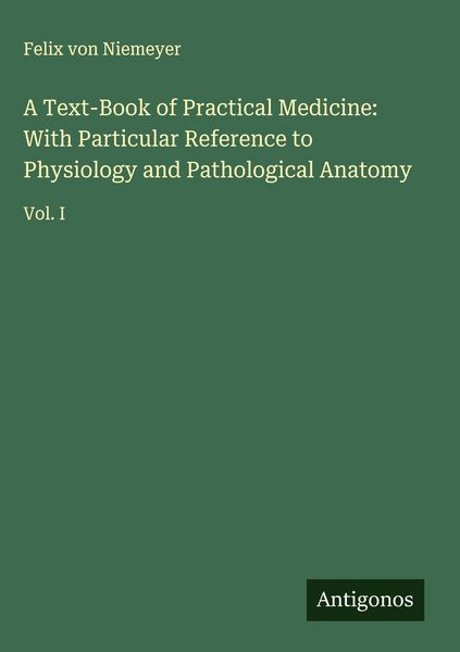 Produktbild: A Text-Book of Practical Medicine: With Particular Reference to Physiology and Pathological Anatomy