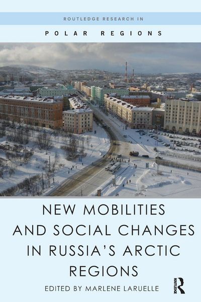Produktbild: New Mobilities and Social Changes in Russia's Arctic Regions