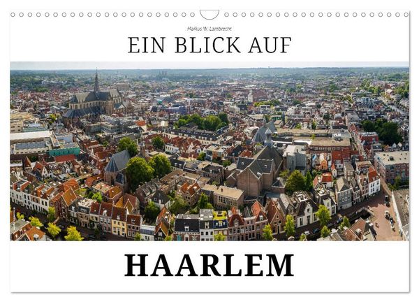 Produktbild: Ein Blick auf Haarlem (Wandkalender 2026 DIN A3 quer), CALVENDO Monatskalender