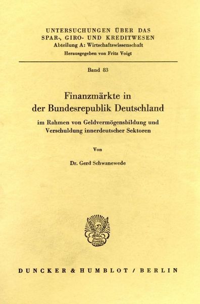 Produktbild: Finanzm&auml;rkte in der Bundesrepublik Deutschland im Rahmen von Geldverm&ouml;gensbildung und Verschuldung innerdeutscher Sektoren.