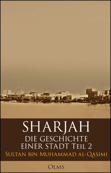 Produktbild: Sharjah &ndash; Die Geschichte einer Stadt, Teil 2