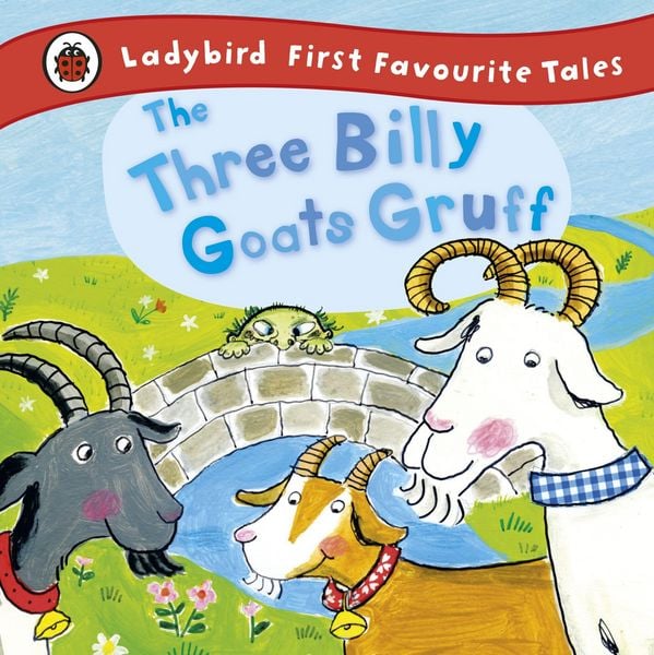 The Three Billy Goats Gruff: Ladybird First Favourite Tales, Gebundene Ausgabe von Irene Yates , Ladybird, Penguin Books UK, 9781409306337
