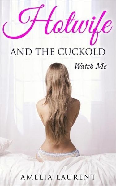 Produktbild: Hotwife And The Cuckold: Watch Me