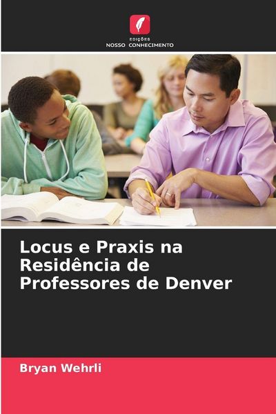 Produktbild: Locus e Praxis na Resid&ecirc;ncia de Professores de Denver