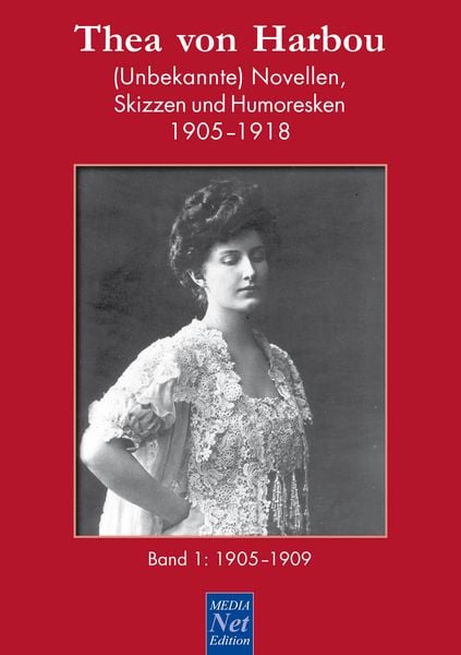 Produktbild: Thea von Harbou. (Unbekannte) Novellen, Skizzen und Humoresken 1905-1918