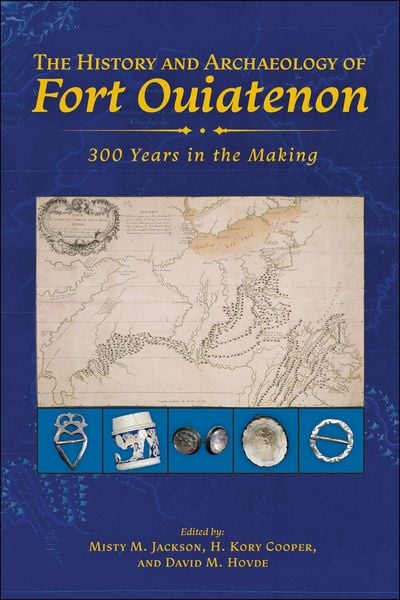Produktbild: The History and Archaeology of Fort Ouiatenon