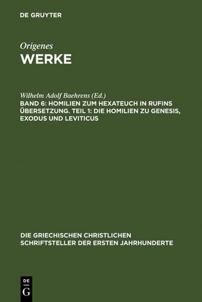 Produktbild: Homilien zum Hexateuch in Rufins &Uuml;bersetzung. Teil 1: Die Homilien zu Genesis, Exodus und Leviticus