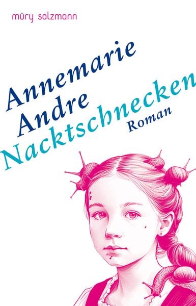 Nacktschnecken, Gebundene Ausgabe von Annemarie Andre, Muery Salzmann, 9783990142615