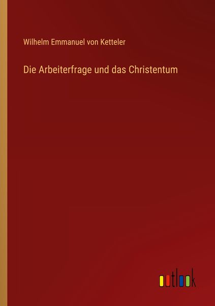 Produktbild: Die Arbeiterfrage und das Christentum