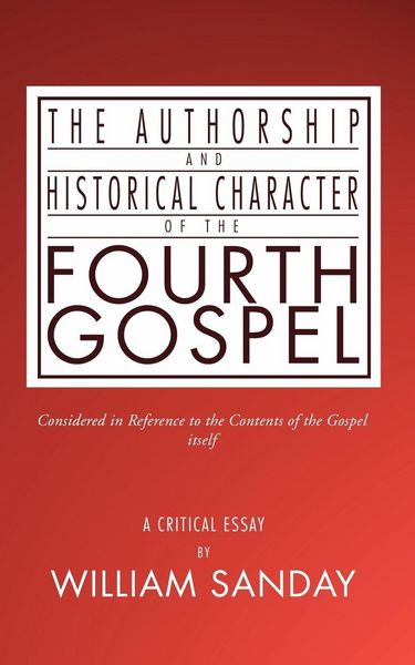 Produktbild: The Authorship and Historical Character of the Fourth Gospel