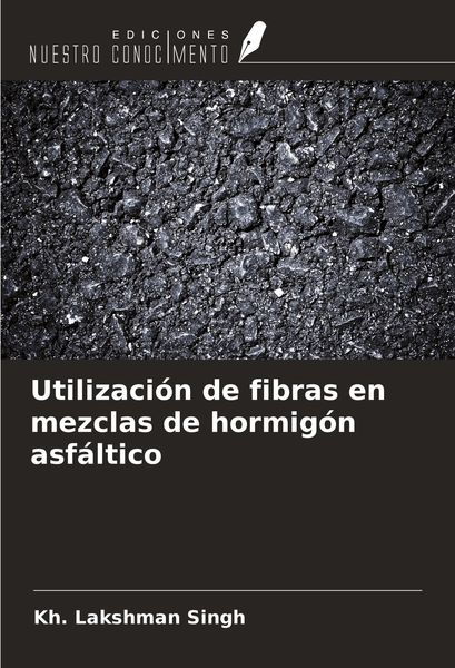 Produktbild: Utilizaci&oacute;n de fibras en mezclas de hormig&oacute;n asf&aacute;ltico