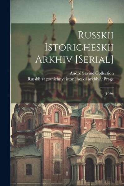 Produktbild: Russkii istoricheskii arkhiv [serial]: 1 (1929)