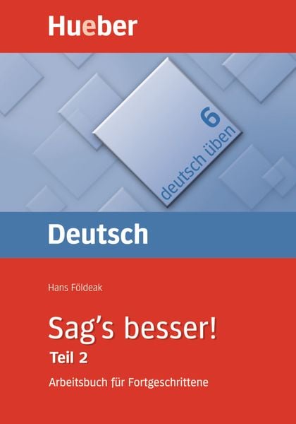 Sag's besser! (Teil 2), Taschenbuch von Hans Földeak, Hueber, 9783190074549
