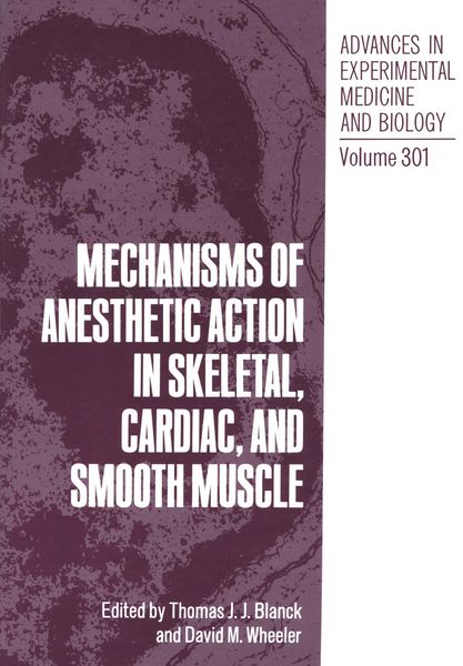 Produktbild: Mechanisms of Anesthetic Action in Skeletal, Cardiac, and Smooth Muscle