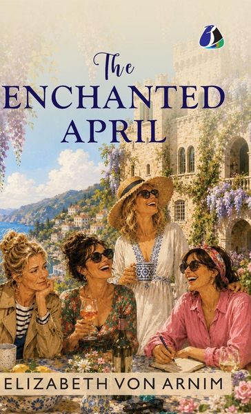 Produktbild: The Enchanted April - [deluxe Hardbound Edition]