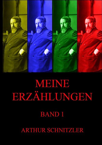 Meine Erzählungen, Band 1, Taschenbuch von Arthur Schnitzler, Jazzybee Verlag, 9783849680282