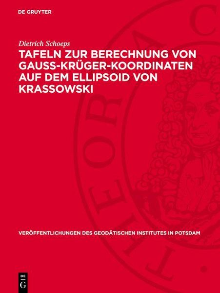 Produktbild: Tafeln zur Berechnung von Gauss-Kr&uuml;ger-Koordinaten auf dem Ellipsoid von Krassowski