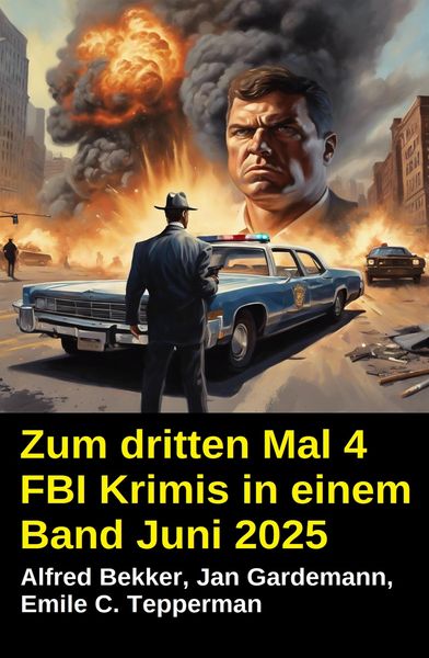 Produktbild: Zum dritten Mal 4 FBI Krimis in einem Band Juni 2025