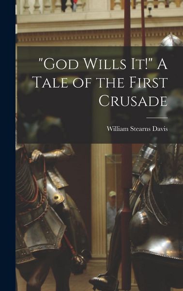 Produktbild: "God Wills it!" A Tale of the First Crusade